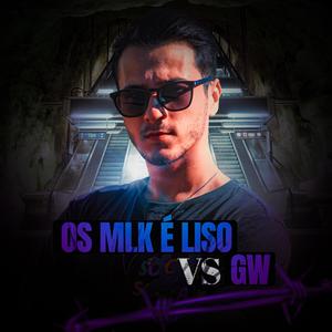 MEGA OS MLK É LISO vs GW (Explicit)