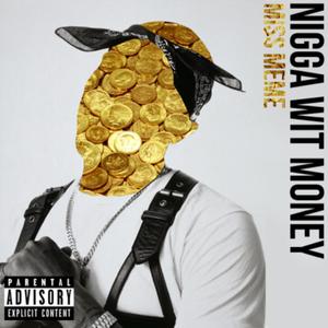 Nigga Wit Money (Explicit)