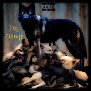 Top Dawg (feat. KreamLorden) (Explicit)