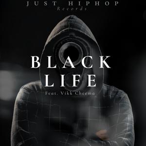Black Life (feat. Vikk Cheema) (Explicit)