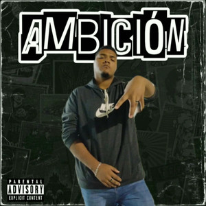 Ambición (Explicit)