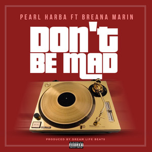 Don't Be Mad (Explicit)