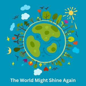 The World Might Shine Again (feat. Nicholas D'Andrea & Avondale Elementary)