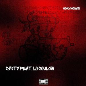 Dirty (feat. Lo Souljia) (Explicit)