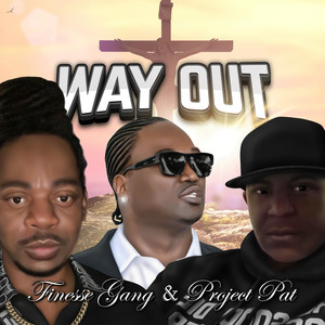 Way Out (feat. Project Pat) [Explicit]