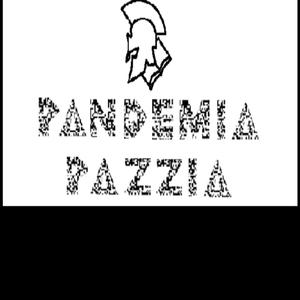 Pandemia Pazzia