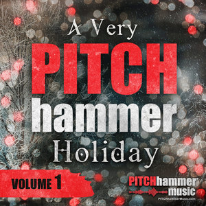 A Very Pitch Hammer Holiday, Vol.1