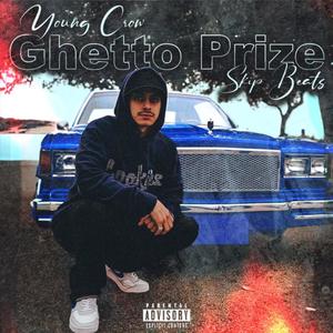 Ghetto Prize (feat. young crow) [Explicit]