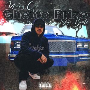 Ghetto Prize (feat. young crow) (Explicit)