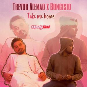 Take me home (feat. bongisio) [Remixed]