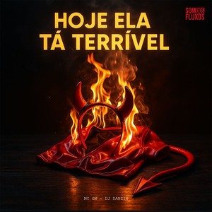 Hoje Ela Tá Terrível (Explicit)