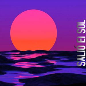 Salió El Sol (Explicit)