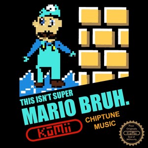 This Isn't Super Mario Bruh