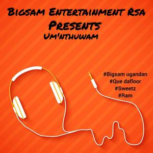 Um'Nthuwam(feat. Que Dafloor, Sweetz & Ram)