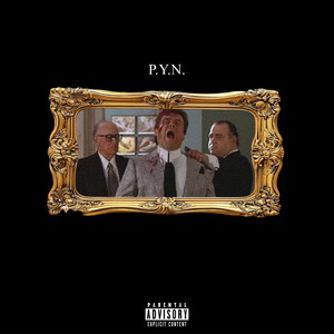 P.Y.N. (Explicit)
