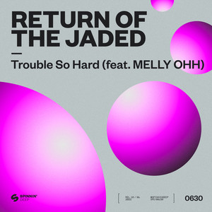 Trouble So Hard (feat. MELLY OHH) (Extended Mix)