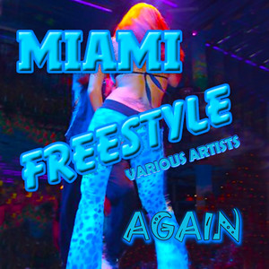 Miami Freestyle Again