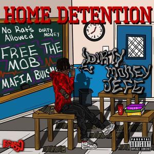 Home Detention (Explicit)