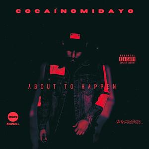 About To Happen (Explicit)