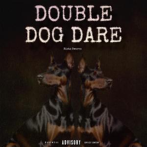 DOUBLE DOG DARE (Explicit)