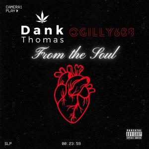 From the Soul (feat. OGIlly608) [Explicit]