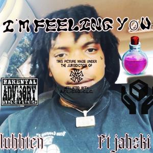 Im feeling yøu (feat. Jahski) (Explicit)