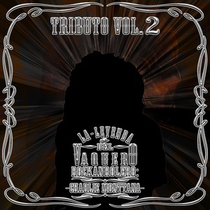 Tributo, Vol. 2 (La Leyenda Del Vaquero Rockanrolero: Charlie Monttana) [Explicit]