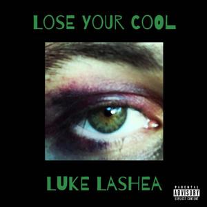 Lose Your Cool (Explicit)