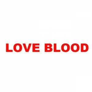 Love Blood (Star* Remix)