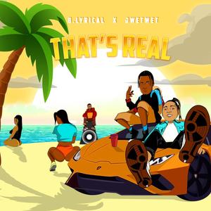 THATS REAL (feat. Jwetwet) (Explicit)