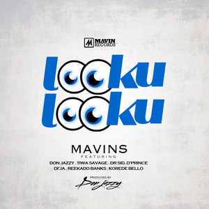 Looku Looku (feat. Don Jazzy, Reekado Banks, D'prince, Dr Sid, Korede Bello, Di'ja & Tiwa Savage)