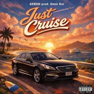 Just Cruise (Explicit)