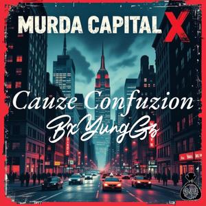 Murda Capital X (feat. Cauze Confuzion) (Explicit)