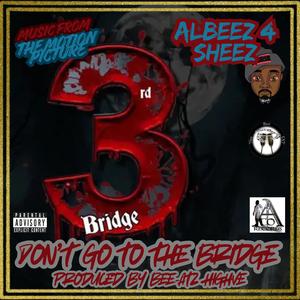 Don't Go To The Bridge (From The 