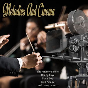 Melodies And Cinema