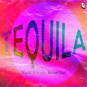 Tequila (feat. Kony Gal)