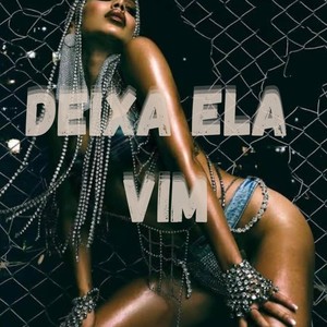 Deixa ela vim