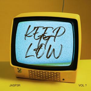 KEEP IT LOW (Explicit)