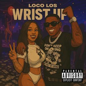 Wrist Up (Explicit)