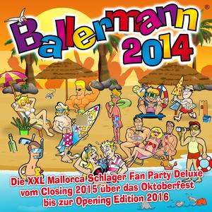 Ballermann 2014 – Die XXL Mallorca Schlager Fan Party Deluxe vom Closing 2015 über das Oktoberfest b