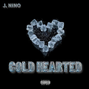 Cold Hearted (Explicit)