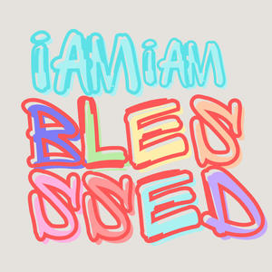 iamiamblessed (feat. J22 & Noe Artist)