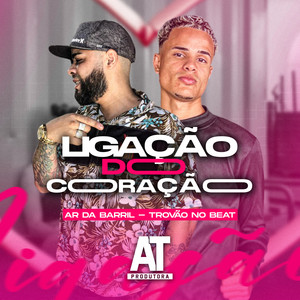 Ligacao do Coração (Explicit)