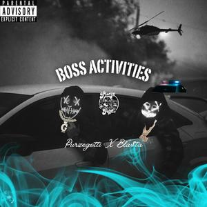 Boss Activites (feat. Bla$ta) [Explicit]