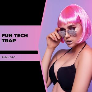 Fun Tech Trap (Original Mix)