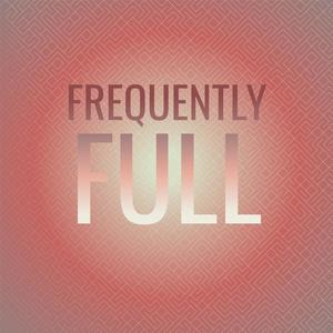 Frequently Full