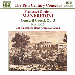 MANFREDINI: Concerti Grossi Op. 3, Nos. 1-12