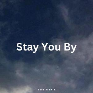 Stay You By