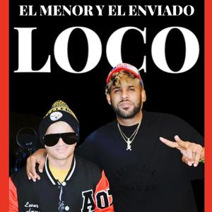 (LOCO) EL ENVIADO & EL MENOR (Explicit)