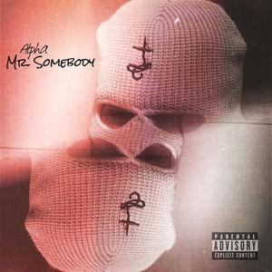 Mr. Somebody (Explicit)